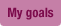 mygoals